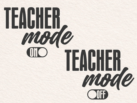 Teacher Mode SVG, Funny Teacher Shirt SVG DesignDestine 