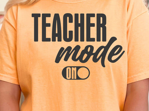 Teacher Mode SVG, Funny Teacher Shirt SVG DesignDestine 