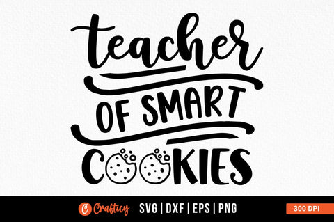 Teacher of smart cookies SVG Design SVG Designangry 