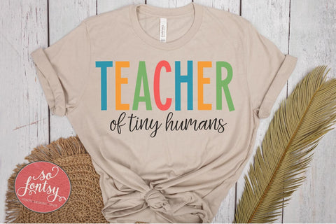 Teacher of Tiny Humans - Educator SVG PNG DXF EPS Files SVG So Fontsy VIP Design Shop 