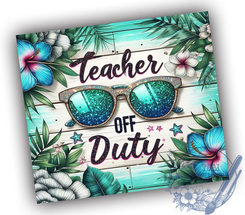 Teacher Off Duty 20oz Skinny Tumbler, Teacher Life Tumbler Png, Straight & Tapered Tumbler Wrap, Instant Digital Download Sublimation ToriDesigns 