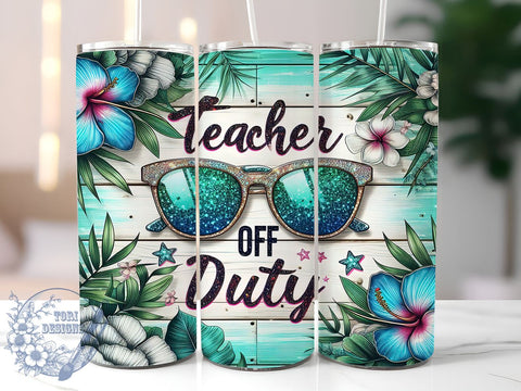 Teacher Off Duty 20oz Skinny Tumbler, Teacher Life Tumbler Png, Straight & Tapered Tumbler Wrap, Instant Digital Download Sublimation ToriDesigns 
