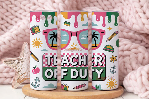 Teacher Off Duty 20oz Tumbler Wrap Sublimation DesignSVG 