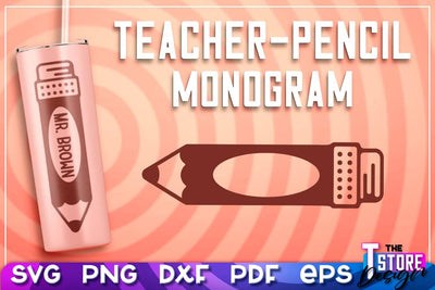 Teacher Pencil Monogram SVG | Pencil Monogram SVG Design | Teacher Print SVG SVG The T Store Design 