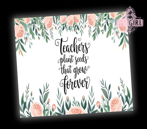 Teacher Quote Floral, 20oz Tumbler Wrap, Sublimation PNG, Floral Teacher Design, Teacher Gift Ideas, Custom Teacher Tumbler, Digital Download Sublimation SvggirlplusArt 