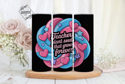 Teacher Seeds Tumbler Wrap Sublimation sassyprint 