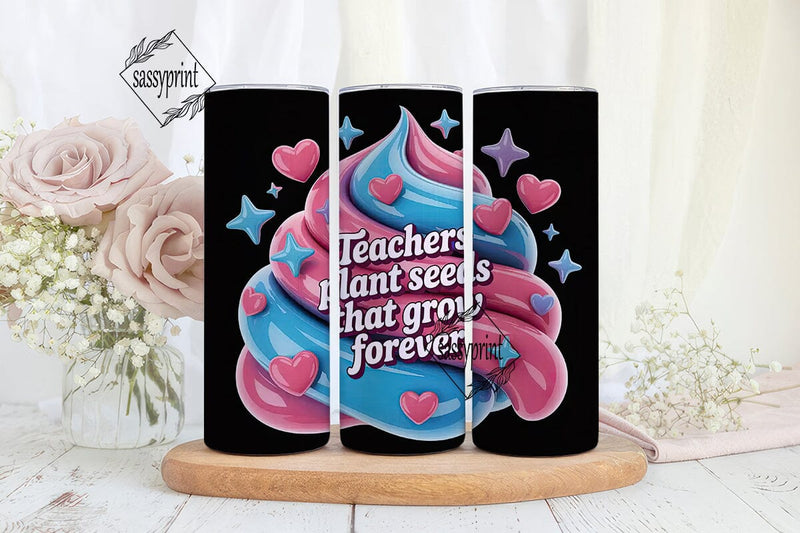 Teacher Seeds Tumbler Wrap Sublimation sassyprint 