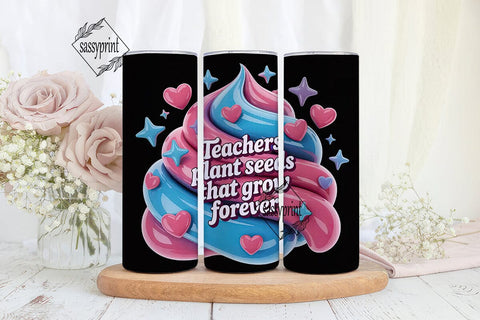 Teacher Seeds Tumbler Wrap Sublimation sassyprint 