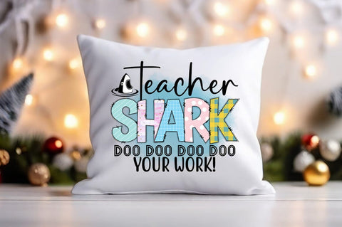 Teacher Shark Doo Doo Doo Doo Your Work! PNG Design SVG Designangry 
