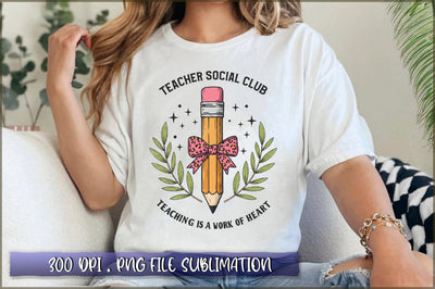 Teacher Social club teaching is a work of heart Sublimation Sublimation Shetara Begum 