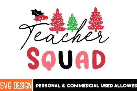 Teacher Squad SVG Design,Teacher Squad Sublimation PNG,,Christmas SVG ,Christmas SVG Design, Christmas SVG Bundle,Farmhouse Christmas SVG,Funny Christmas SVG Design SVG BlackCatsMedia 