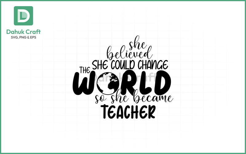 Teacher SVG – Change the World Quote SVG PNG & EPS V4 SVG dahukdesign 