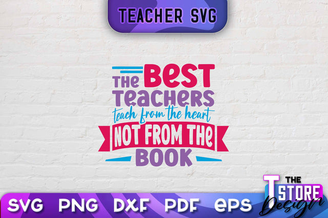 Teacher SVG Design | School Quotes SVG | The Best Teacher | Teacher Vibes v.1 SVG The T Store Design 