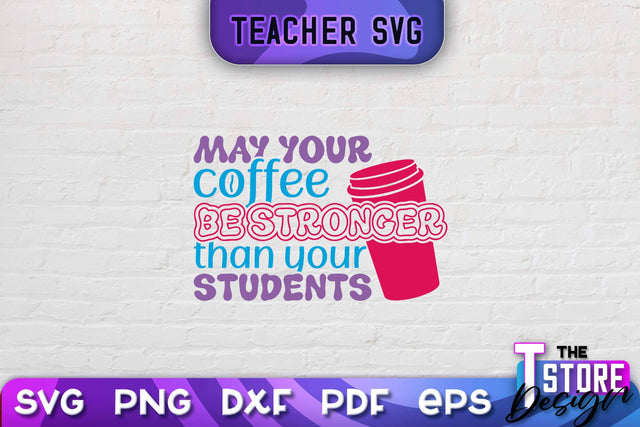 Teacher SVG Design | School Quotes SVG | The Best Teacher | Teacher Vibes v.1 SVG The T Store Design 