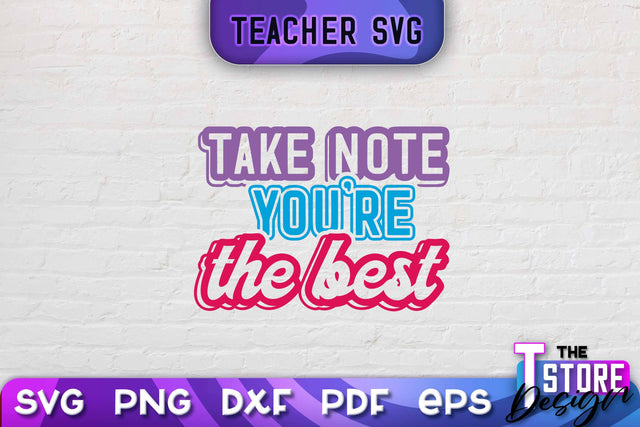 Teacher SVG Design | School Quotes SVG | The Best Teacher | Teacher Vibes v.2 SVG The T Store Design 