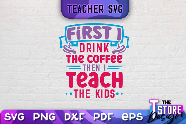 Teacher SVG Design | School Quotes SVG | The Best Teacher | Teacher Vibes v.2 SVG The T Store Design 