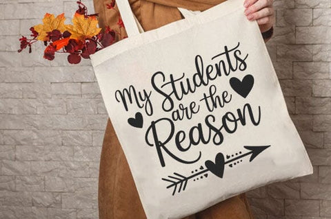 Teacher SVG: My Students Are The Reason, Back to School Svg SVG DesignDestine 