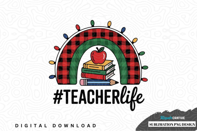 #teacherlife sublimation png design Sublimation Regulrcrative 