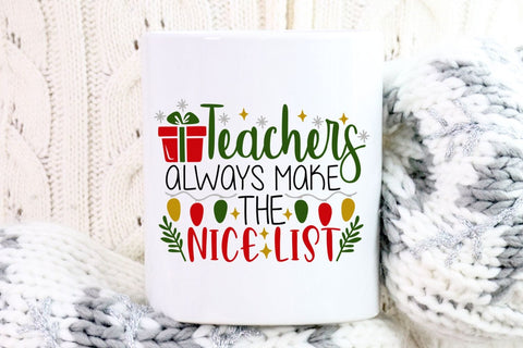 Teachers Always Make The Nice List| Teacher Christmas SVG Cutting Files. SVG CosmosFineArt 