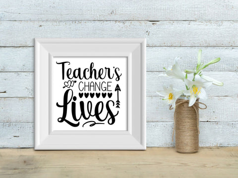 Teacher's Change Lives SVG SVG Paige Cole Studio 