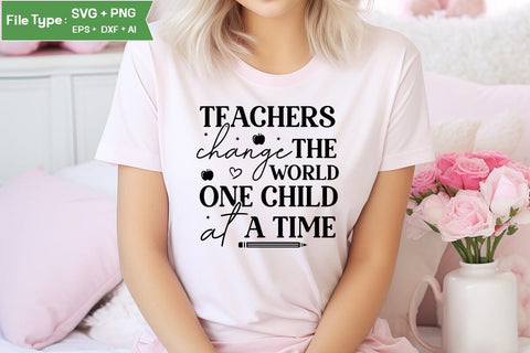 Teachers Change The World One Child At A Time SVG Cut File, Teacher SVG Design, SVGs,Quotes and Sayings,Food & Drink,On Sale, Print & Cut SVG DesignPlante 503 