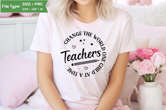 Teachers Change The World One Child At A Time SVG Cut File, Teacher SVG Design, SVGs,Quotes and Sayings,Food & Drink,On Sale, Print & Cut SVG DesignPlante 503 