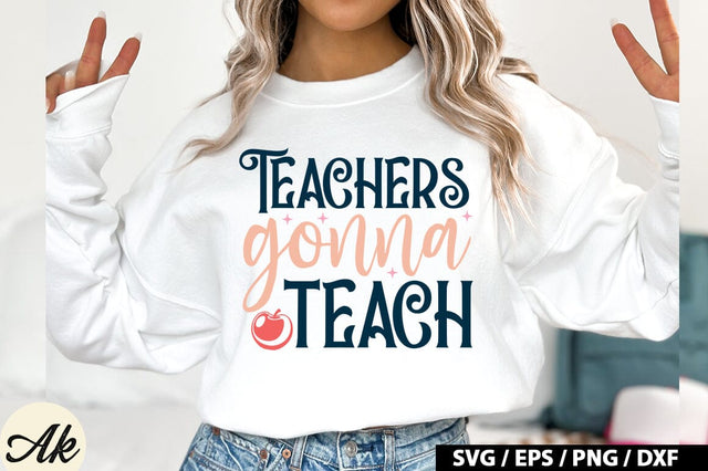 Teachers Gonna Teach SVG Design SVG akazaddesign 