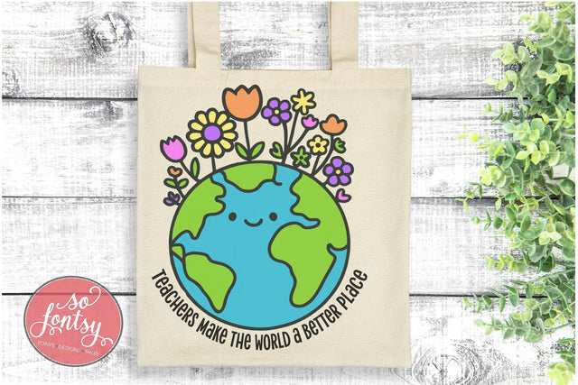 Teachers Make the World a Better Place - Educator SVG PNG DXF EPS SVG So Fontsy VIP Design Shop 