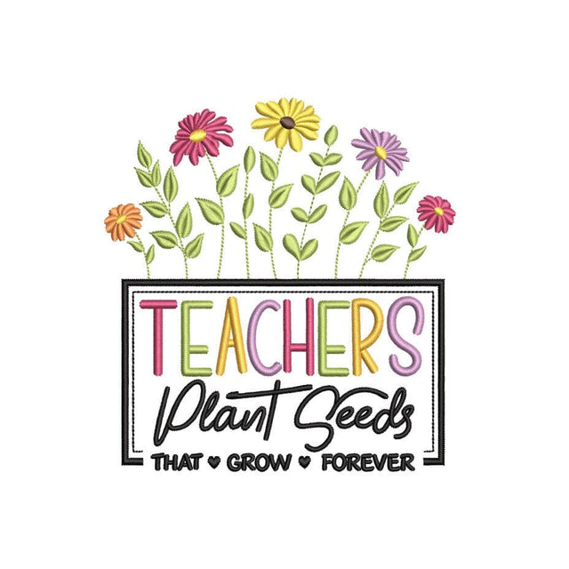 Teachers Plant Seeds Embroidery Design, Back To School Quote Embroidery File, 3 sizes, Instant download Embroidery/Applique DESIGNS Nino Nadaraia 