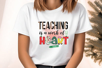 Teaching is a work of heart PNG Design Sublimation Designangry 