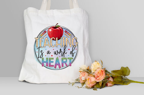 Teaching is a work of heart PNG Design Sublimation Regulrcrative 