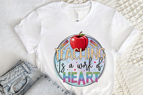 Teaching is a work of heart PNG Design Sublimation Regulrcrative 