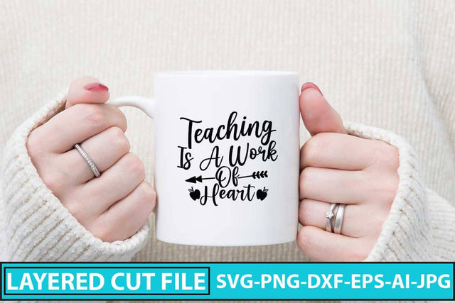 Teaching Is A Work Of Heart SVG Cut File SVG Syaman 