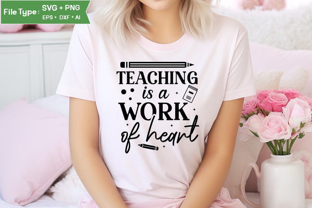 Teaching Is A Work Of Heart SVG Cut File, Teacher SVG Design, SVGs,Quotes and Sayings,Food & Drink,On Sale, Print & Cut SVG DesignPlante 503 
