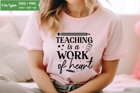 Teaching Is A Work Of Heart SVG Cut File, Teacher SVG Design, SVGs,Quotes and Sayings,Food & Drink,On Sale, Print & Cut SVG DesignPlante 503 