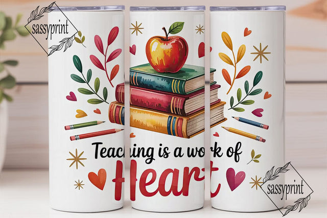 Teaching is a Work of Heart Tumbler Wrap Sublimation sassyprint 