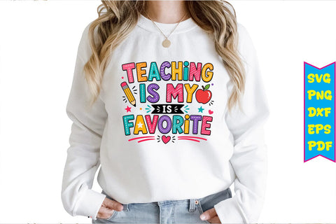Teaching is My Favorite PNG Design Sublimation Craftlabsvg24 