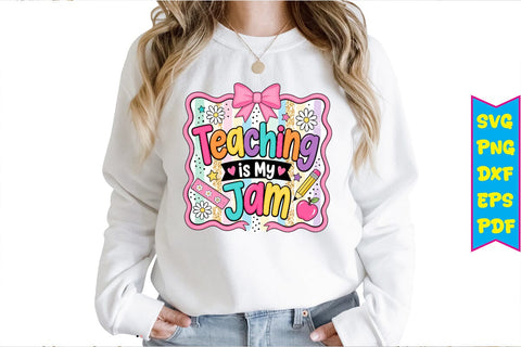 Teaching is My Jam PNG Design Sublimation Craftlabsvg24 