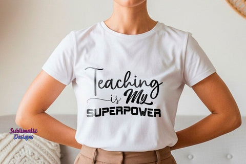 Teaching is my superpower SVG Cut File SVG Sublimatiz Designs 