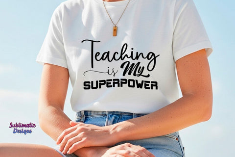 Teaching is my superpower SVG Cut File SVG Sublimatiz Designs 