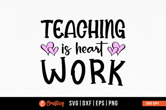 Teaching is of heart work SVG Design SVG Designangry 