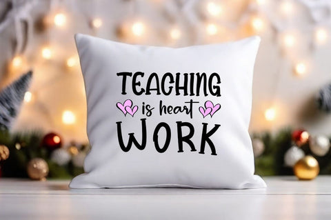 Teaching is of heart work SVG Design SVG Designangry 
