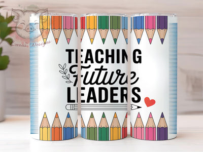 Teaching Leaders Future Quote 20oz Tumbler Wrap, Teaching Leaders, Future Leaders, Teacher Quote, Education Design, 20oz Tumbler Wrap, Sublimation PNG Sublimation Lara' s Designs 