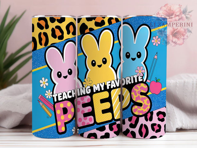 Teaching My Favorite Peeps Easter Tumbler, Easter Tumbler Design, 20oz Skinny Tumbler, Sublimation Design, Funny Teacher Gift, Peeps Tumbler Wrap, Easter Teacher Appreciation Sublimation Li Zamperini 