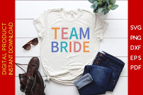 Team Bride SVG PNG PDF Cut File SVG Creativedesigntee 