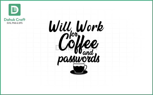 Tech SVG – Coffee & Passwords Quote SVG PNG & EPS V11 SVG dahukdesign 