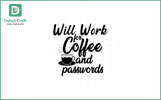 Tech SVG – Coffee & Passwords Quote SVG PNG & EPS V14 SVG dahukdesign 