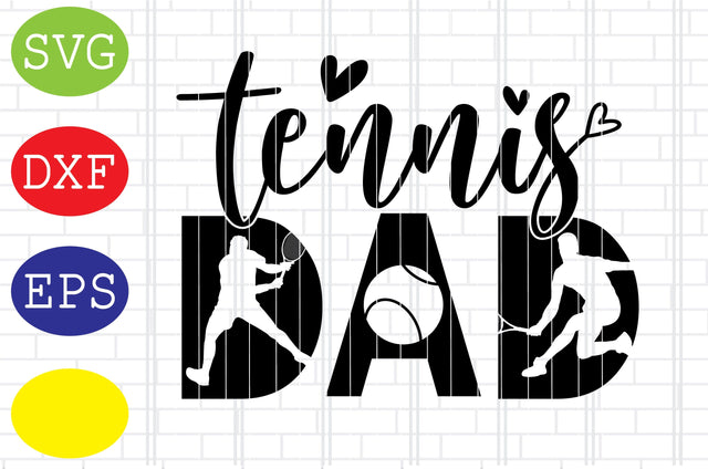 Tennis Dad Svg, Tennis Season Svg, Tennis Fan Svg, Tennis Silhouette Svg, Jpg, Eps, Dxf Files SVG DigitalSvgFiles 