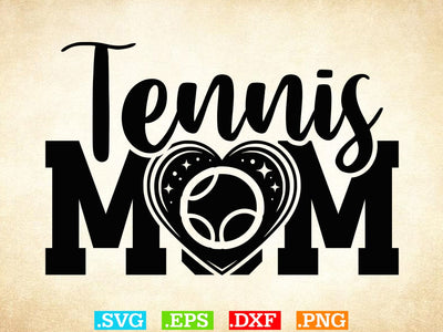 Tennis Mom Svg Shirt, Tennis Lover SVG, Sports SVG, Tennis Family Svg SVG Creativeart88 