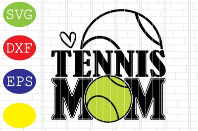Tennis Mom Svg, Tennis Silhouette Svg, Tennis Fan Svg, Tennis Silhouette, Tennis Fan Svg, Jpg, Eps, Dxf Files SVG DigitalSvgFiles 